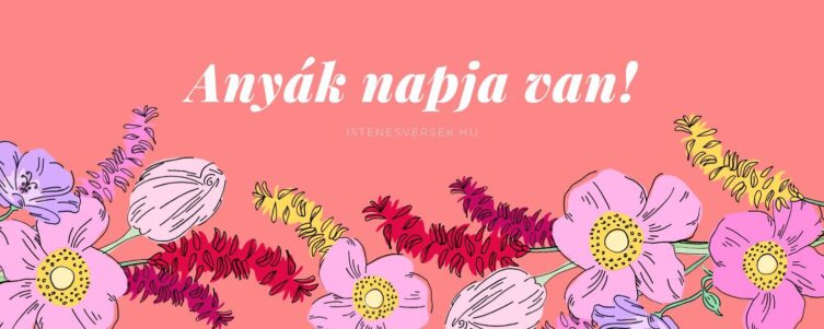 Anyák napja - anyáknapi versek